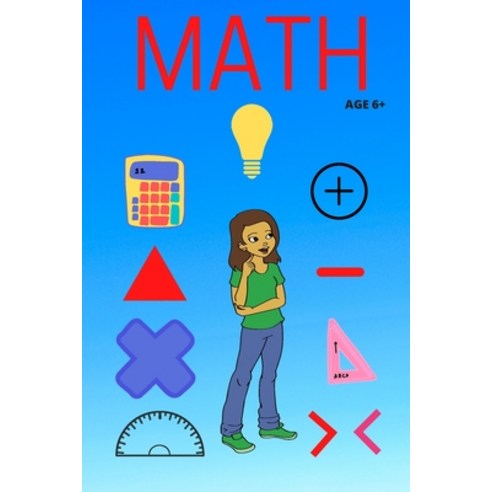 Math Age 6+: MATH AGE 6+ make your child smarter Paperback, Independently Published