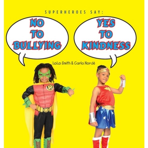 Superheroes Say No To Bullying Yes To Kindness Hardcover, Do the Write Thing, Inc., English, 9781930357099