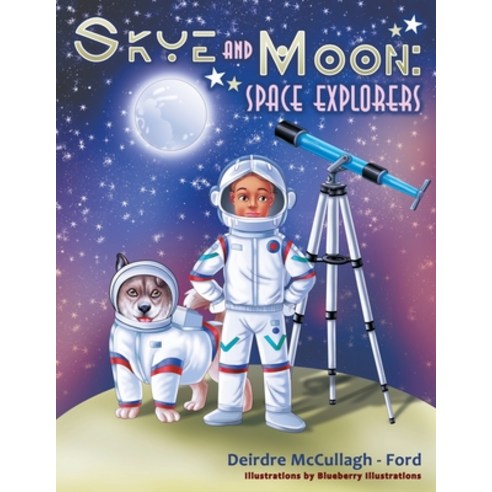 (영문도서) Skye and Moon: Space Explorers Paperback, Independently Published, English, 9798495007963