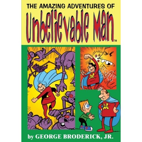 (영문도서) The Amazing Adventures Of Unbelievable Man Paperback, Comic Library International..., English, 9781929515639