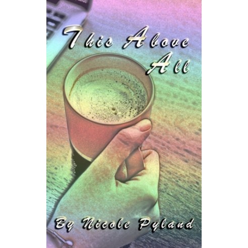 This Above All Paperback, Nicole Pyland