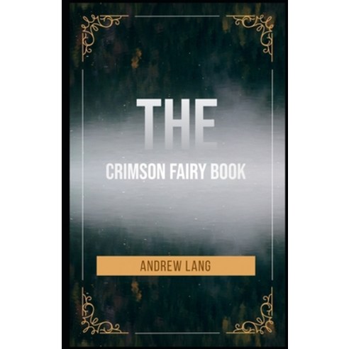 The Crimson Fairy Book Illustrated Paperback, Independently Published, English, 9798707015373