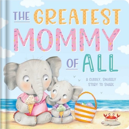 The Greatest Mommy of All Board Books, Igloo Books, English, 9781839036033