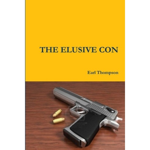 (영문도서) The Elusive Con Paperback, Lulu.com, English, 9781300047803