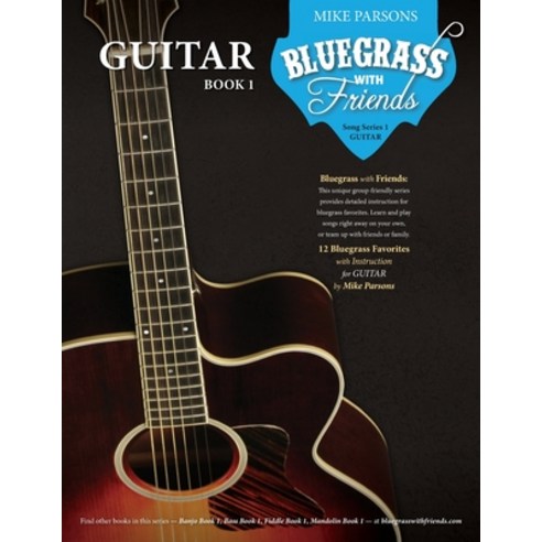 Bluegrass with Friends: Guitar Book 1 Paperback, Parsons Studios