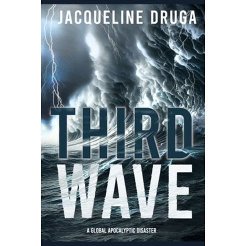 (영문도서) Third Wave: A Global Apocalyptic Disaster Paperback, Independently Published, English, 9798865389217