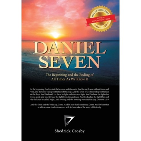 (영문도서) Daniel Seven: The Beginning and the Ending of All Times as We Know It Hardcover, Arpress, English, 9798893303445