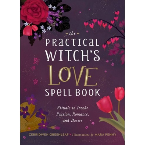 Love Spells for the Modern Witch : A Spell Book for Matters of the Heart  (Paperback)