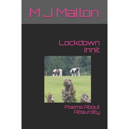 Lockdown Innit: Poems About Absurdity Paperback, Nielsen, English, 9781999822408