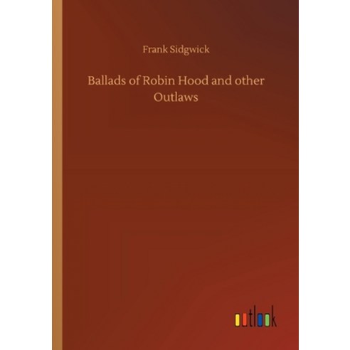 Ballads of Robin Hood and other Outlaws Paperback, Outlook Verlag