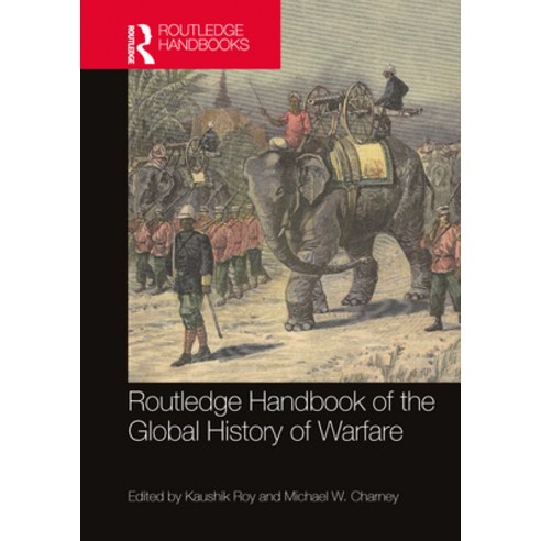 (영문도서) Routledge Handbook of the Global History of Warfare Hardcover, English, 9781138345386