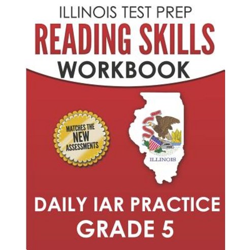 (영문도서) ILLINOIS TEST PREP Reading Skills Workbook Daily IAR Practice Grade 5: Preparation for the Il... Paperback, Independently Published, English, 9781795235860