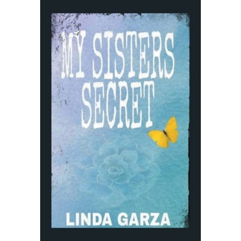 (영문도서) My Sister''s Secret Paperback, Xlibris Us, English, 9781984577276