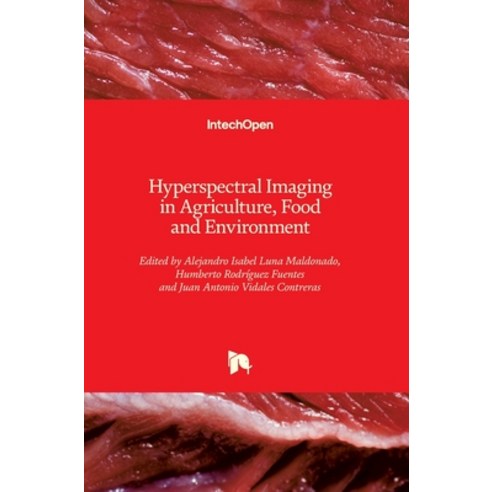 (영문도서) Hyperspectral Imaging in Agriculture Food and Environment Hardcover, Intechopen, English, 9781789232905
