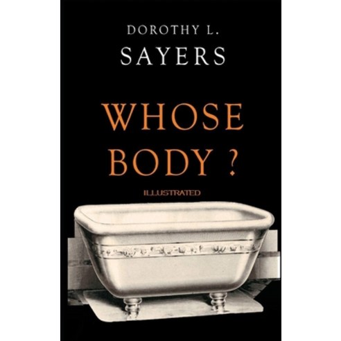 Whose Body? Illustrated Paperback, Independently Published, English, 9798706110079