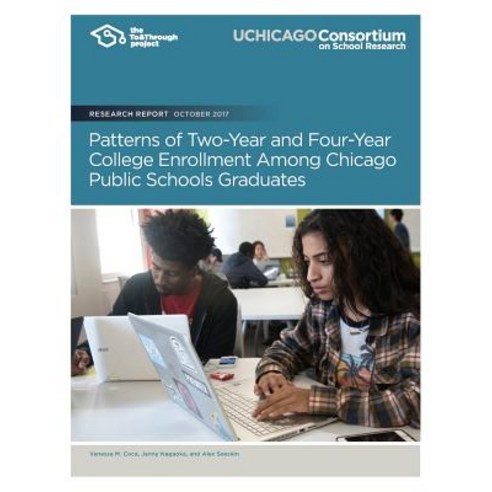 (영문도서) Patterns of Two-Year and Four-Year College Enrollment Among Chicago Public School Paperback, Consortium on Chicago Schoo..., English, 9780997507355