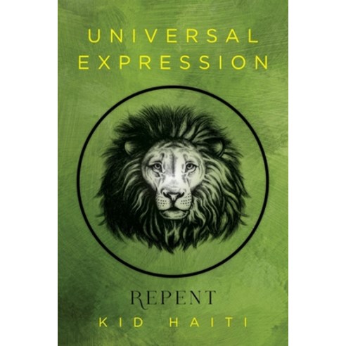 (영문도서) Universal Expression: Repent Paperback, Palmetto Publishing, English, 9798822918313