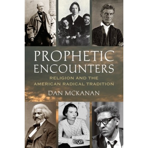 (영문도서) Prophetic Encounters: Religion and the American Radical Tradition Paperback, Beacon Press, English, 9780807013175