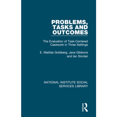 (영문도서) Problems Tasks and Outcomes: The Evaluation of Task-Centered Casework in Three Settings Hardcover, Routledge, English, 9781032051871