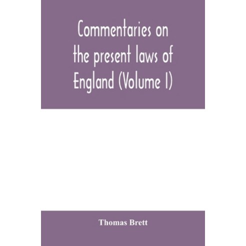 (영문도서) Commentaries on the present laws of England (Volume I) Paperback, Alpha Edition, English, 9789354000133
