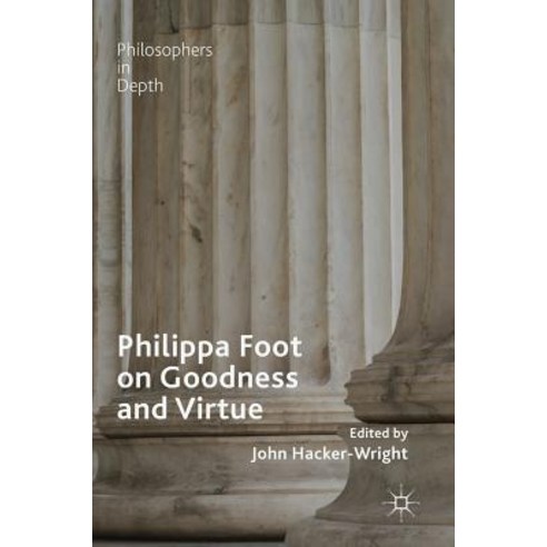(영문도서) Philippa Foot on Goodness and Virtue Hardcover, Palgrave MacMillan, English, 9783319912554