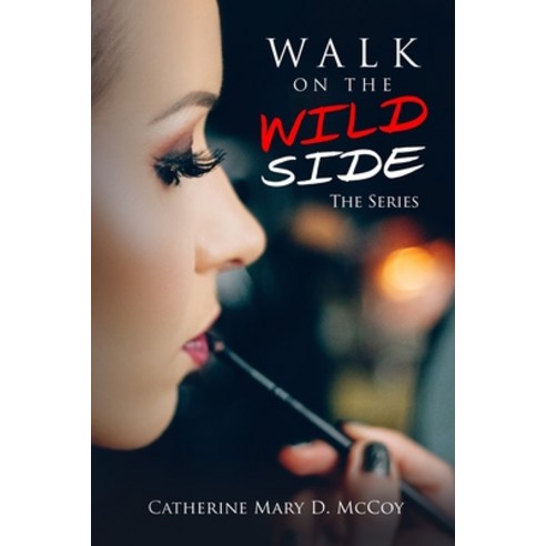 Walk On the Wild Side Paperback, Lulu.com