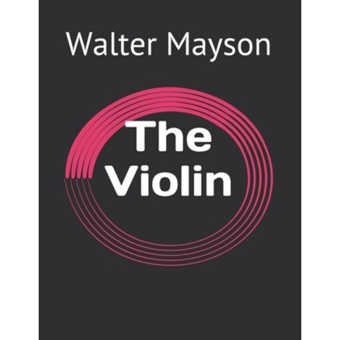 The Violin Paperback, Independently Published, English, 9798733905051
