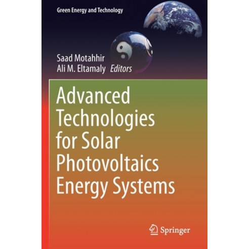(영문도서) Advanced Technologies for Solar Photovoltaics Energy Systems Paperback, Springer, English, 9783030645670