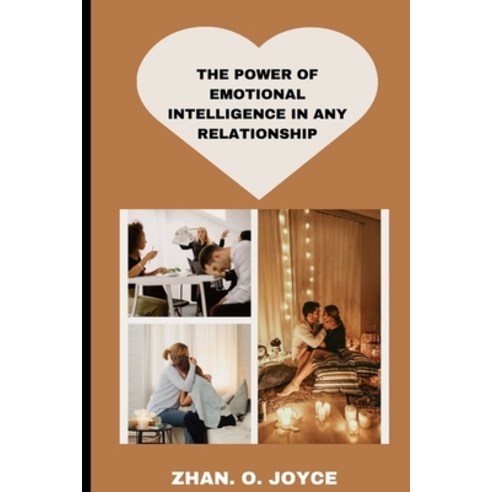 (영문도서) The Power of Emotional Intelligence in Any Relationship Paperback, Independently Published, English, 9798846231252
