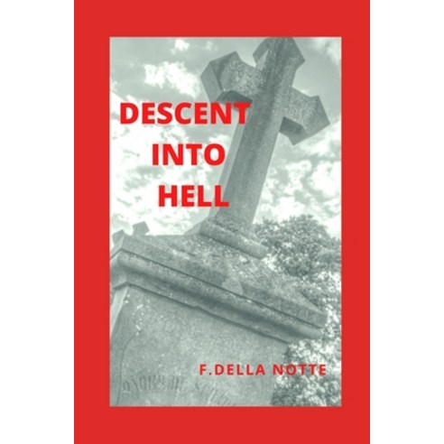 Descent Into Hell Paperback, Independently Published, English, 9798685876997