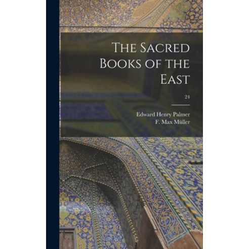 (영문도서) The Sacred Books of the East; 24 Hardcover, Legare Street Press, English, 9781013326516