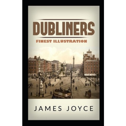 (영문도서) Dubliners: (Finest Illustration) Paperback, Independently Published, English, 9798423332877