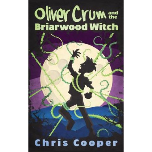 (영문도서) Oliver Crum and the Briarwood Witch Paperback, Dreadful Media, English, 9781732394926