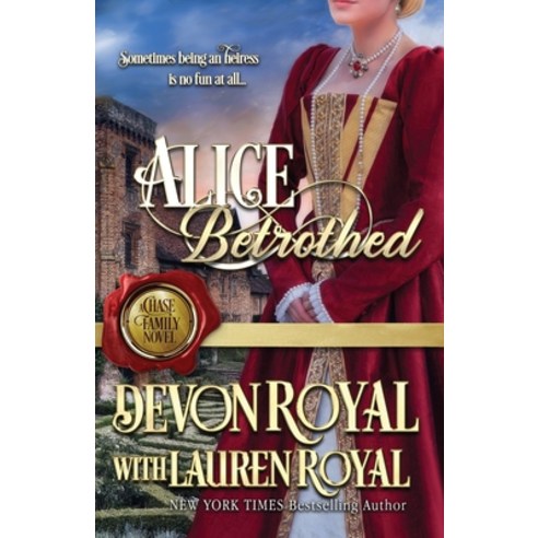 (영문도서) Alice Betrothed: A Chase Family Novel Paperback, Novelty Publishers, LLC, English, 9781634691857