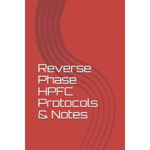 Reverse Phase HPFC Protocols & Notes: High Performance Liquid Chromatography Paperback, Independently Published, English, 9781706474661