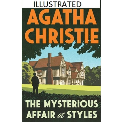 The Mysterious Affair at Styles Illustrated Paperback, Independently Published