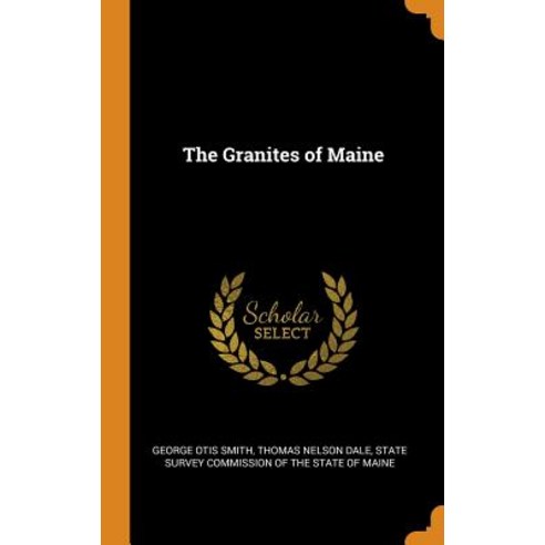 (영문도서) The Granites of Maine Hardcover, Franklin Classics, English, 9780342290017