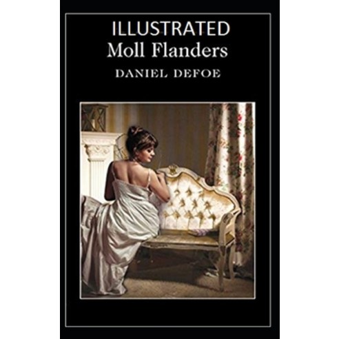 Moll Flanders Illustrated: (wordsworth classics) Paperback, Independently Published, English, 9798711701545