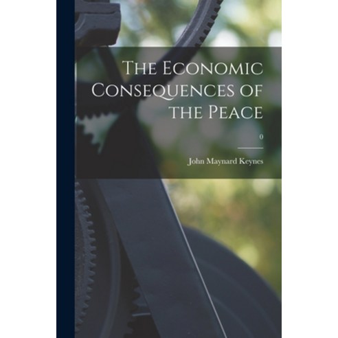 (영문도서) The Economic Consequences of the Peace; 0 Paperback, Legare Street Press, English, 9781014956682