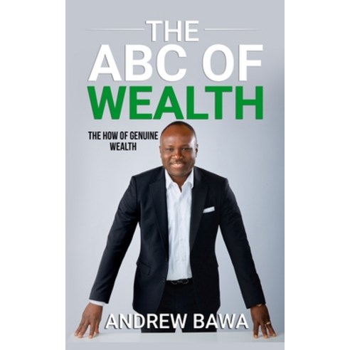 (영문도서) The ABC of Wealth: The How of Genuine Wealth Paperback, Younik Publishing, English, 9781999483753