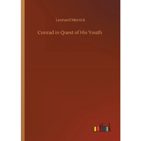 Conrad in Quest of His Youth Paperback, Outlook Verlag