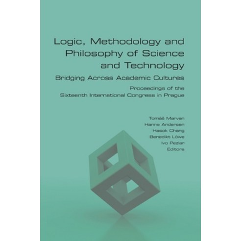 (영문도서) Logic Methodology and Philosophy of Science and Technology. Bridging Across Academic Culture... Paperback, College Publications