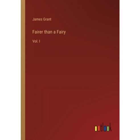 (영문도서) Fairer than a Fairy: Vol. I Paperback, Outlook Verlag, English, 9783368810702