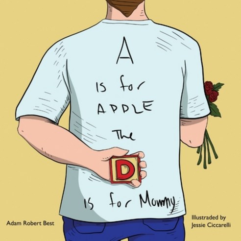 A is for Apple The D is for Mommy Paperback, Independently Published, English, 9798565001440