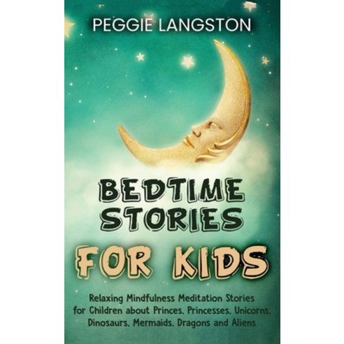 Bedtime Stories for Kids: Relaxing Mindfulness Meditation Stories for Children about Princes Prince... Hardcover, Franelty Publications, English, 9781954029125