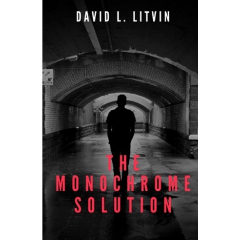 (영문도서) The Monochrome Solution Paperback, David L. Litvin, English, 9798869191984