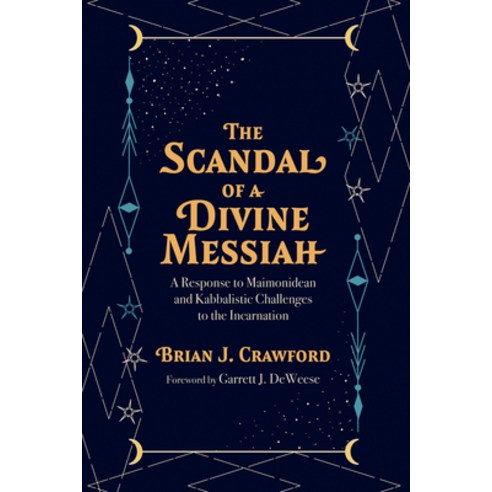 (영문도서) The Scandal of a Divine Messiah: A Response to Maimonidean and Kabbalistic Chal... Paperback, Wipf & Stock Publishers, English, 9798385225347