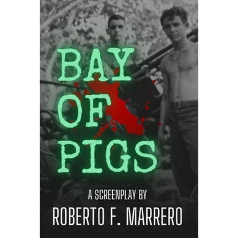 (영문도서) Bay Of Pigs Paperback, Independently Published, English, 9798547719943