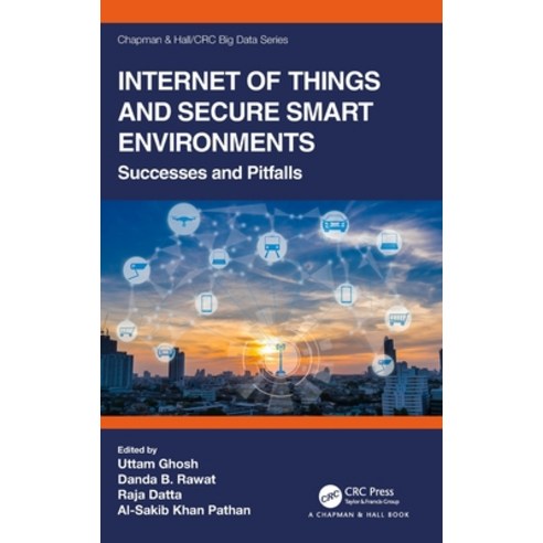 Internet of Things and Secure Smart Environments: Successes and Pitfalls Hardcover, CRC Press, English, 9780367266394