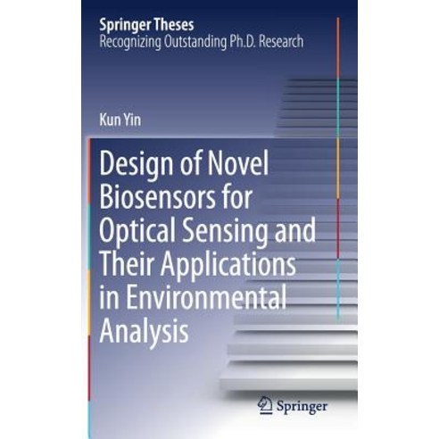 (영문도서) Design of Novel Biosensors for Optical Sensing and Their Applications in Environmental Analysis Hardcover, Springer, English, 9789811364877